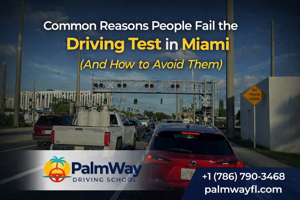 Common Reasons People Fail the Driving Test in Miami (And How to Avoid Them)