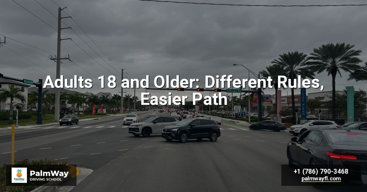 Adults 18 and Older: Different Rules, Easier Path