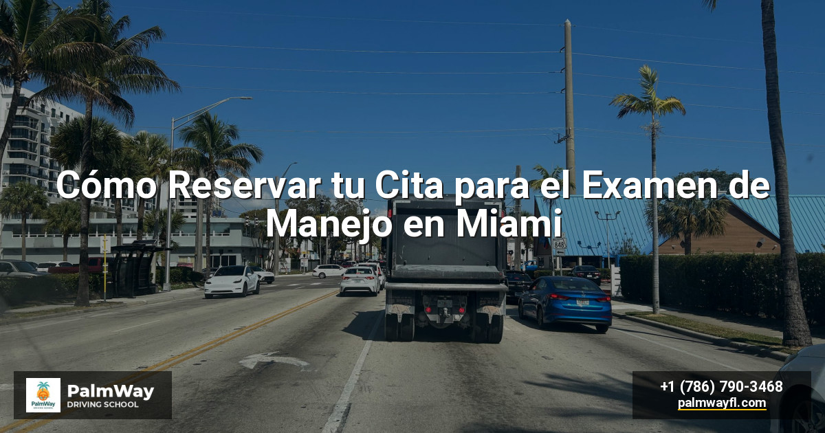 Cómo Reservar tu Cita para el Examen de Manejo en Miami