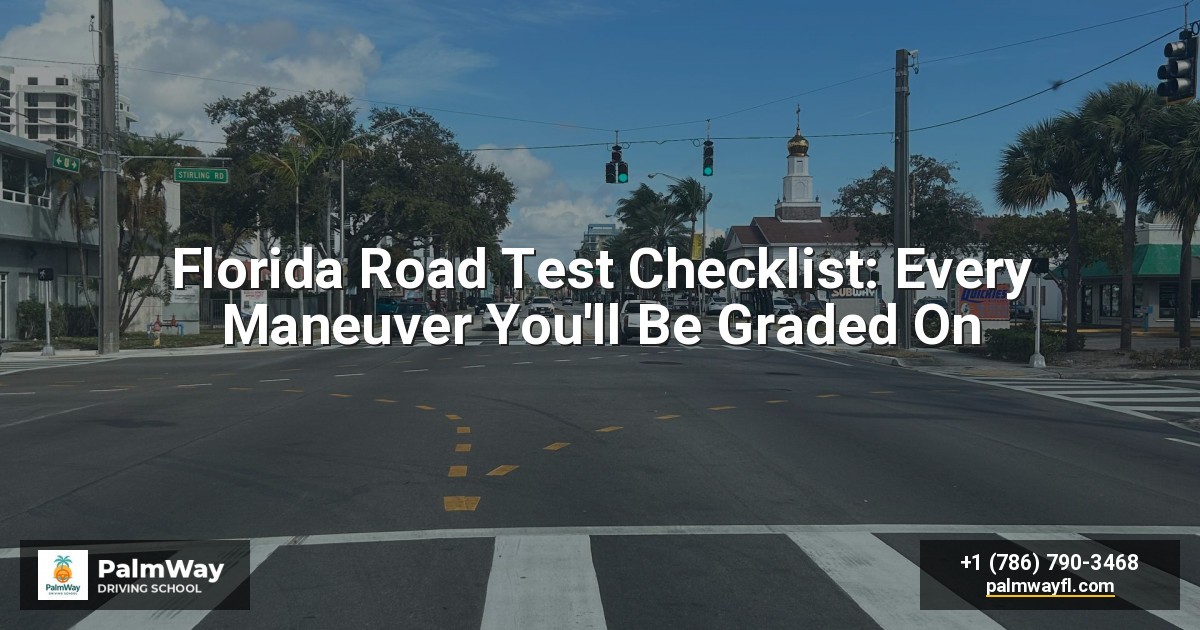 Florida Road Test Checklist: Every Maneuver You'll Be Graded On