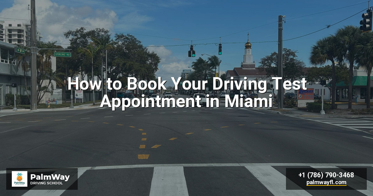 How to Book Your Driving Test Appointment in Miami