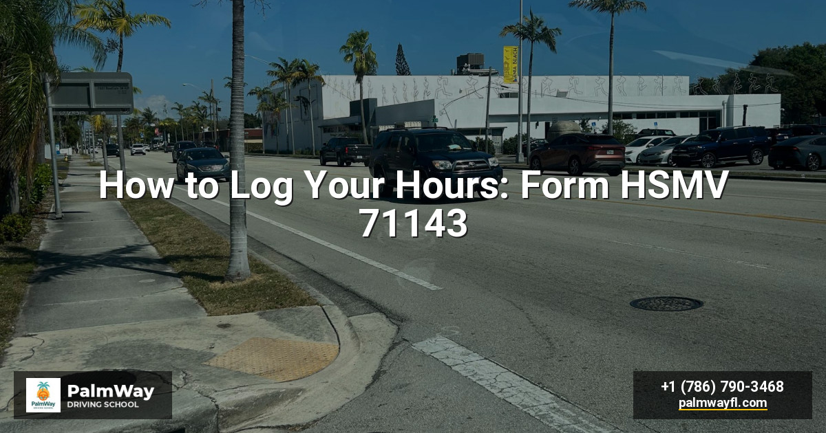 How to Log Your Hours: Form HSMV 71143