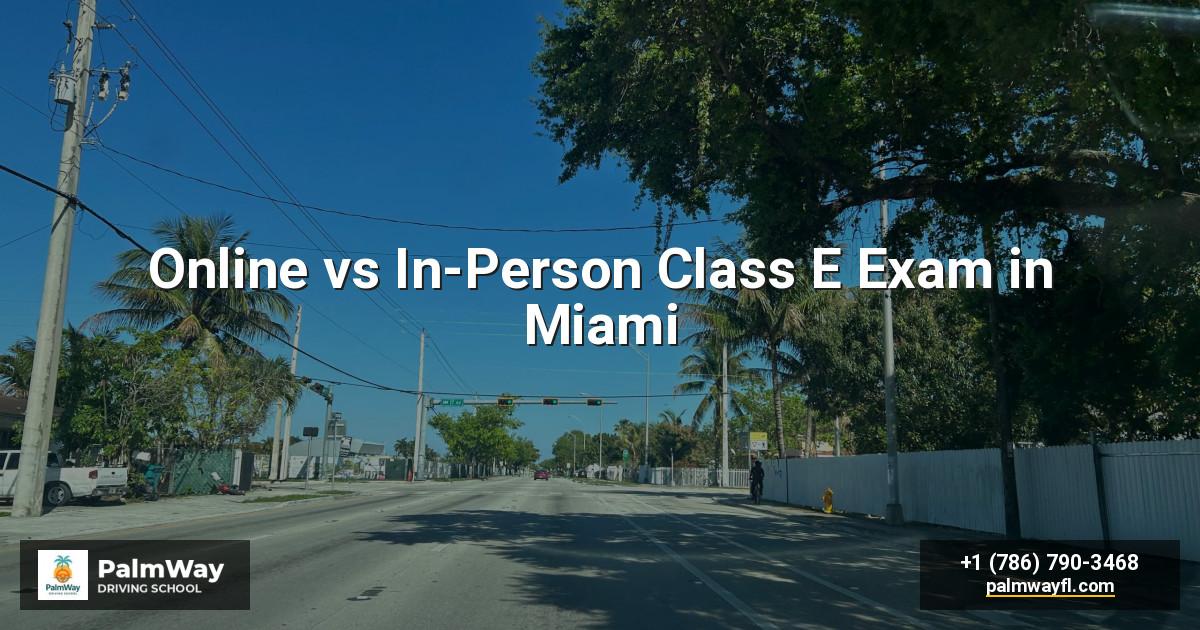 Online vs In-Person Class E Exam in Miami