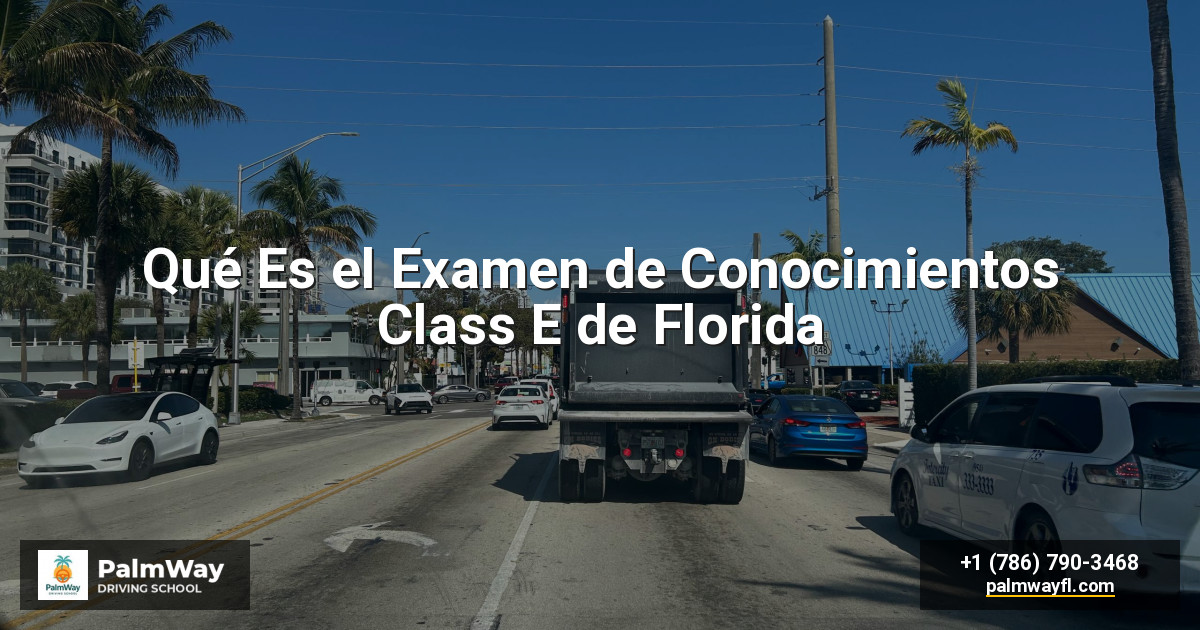 Qué Es el Examen de Conocimientos Class E de Florida