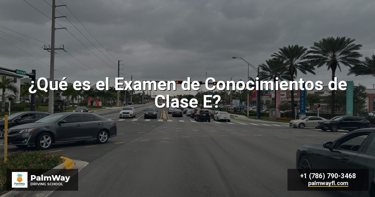 ¿Qué es el Examen de Conocimientos de Clase E?