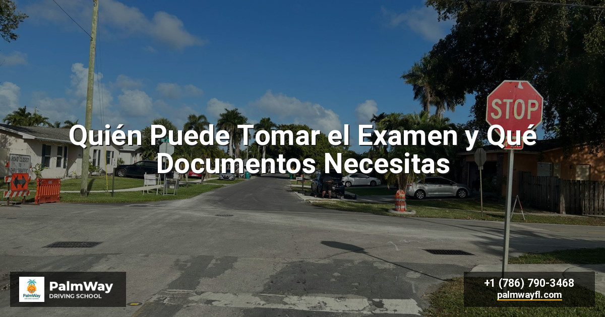 Quién Puede Tomar el Examen y Qué Documentos Necesitas