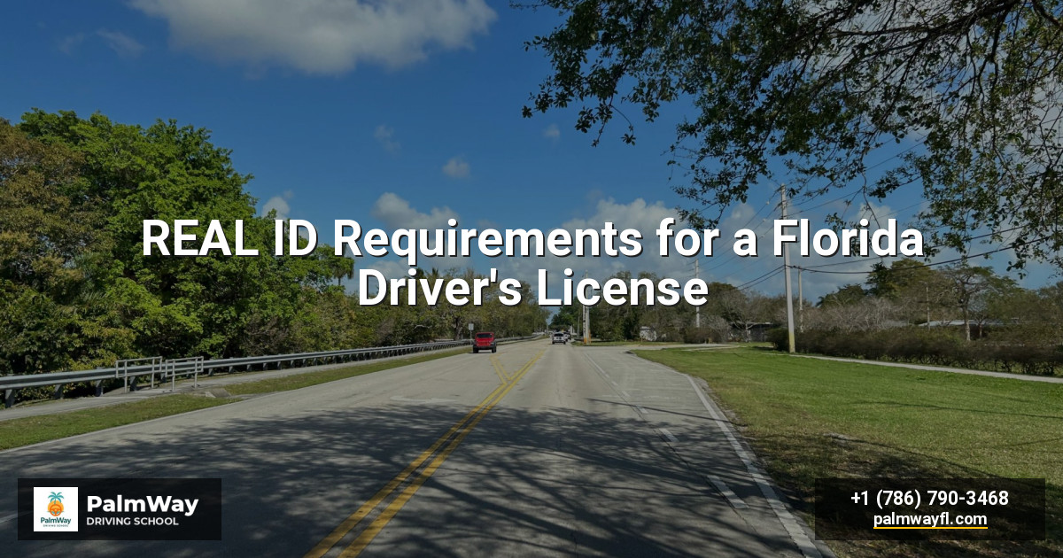 REAL ID Requirements for a Florida Driver's License
