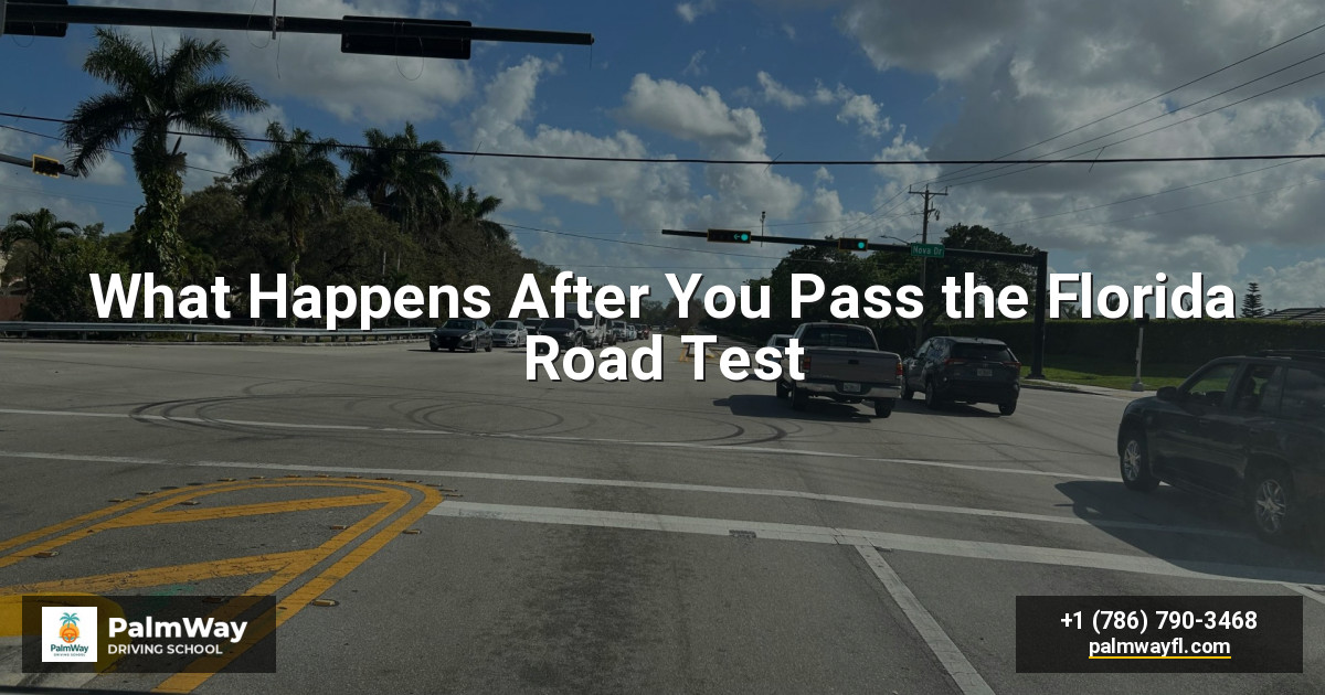 What Happens After You Pass the Florida Road Test