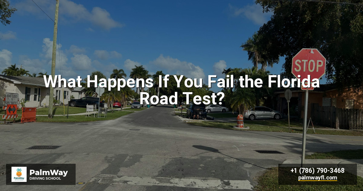 What Happens If You Fail the Florida Road Test?