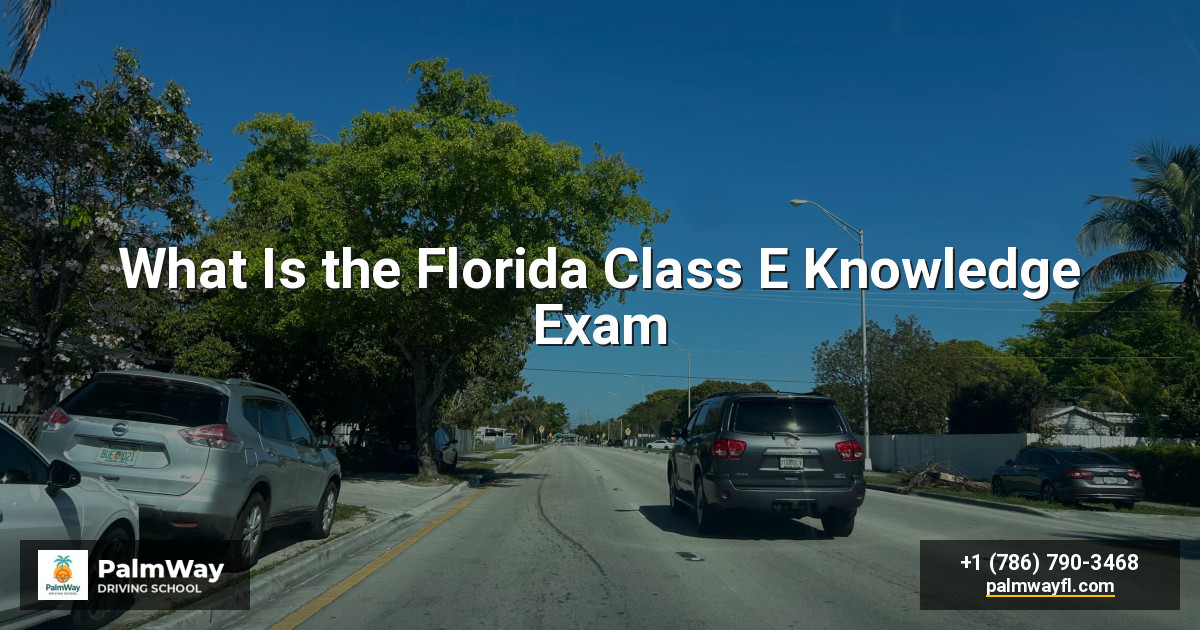 What Is the Florida Class E Knowledge Exam