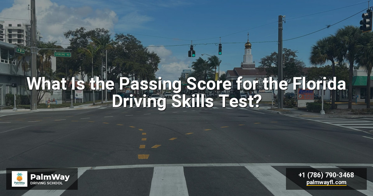 What Is the Passing Score for the Florida Driving Skills Test?