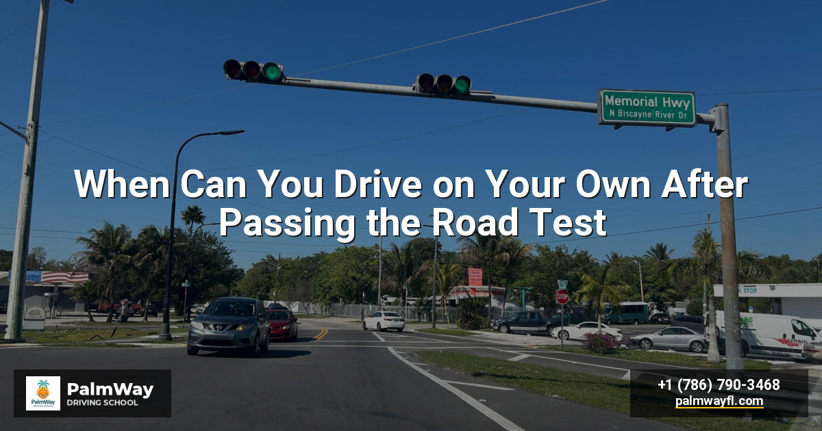 When Can You Drive on Your Own After Passing the Road Test