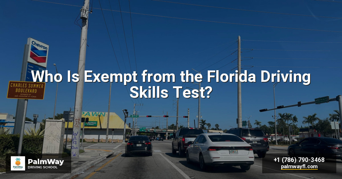 Who Is Exempt from the Florida Driving Skills Test?