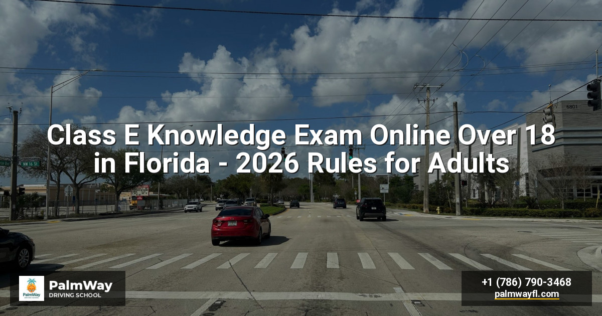 Class E Knowledge Exam Online Over 18 in Florida - 2026 Rules for Adults